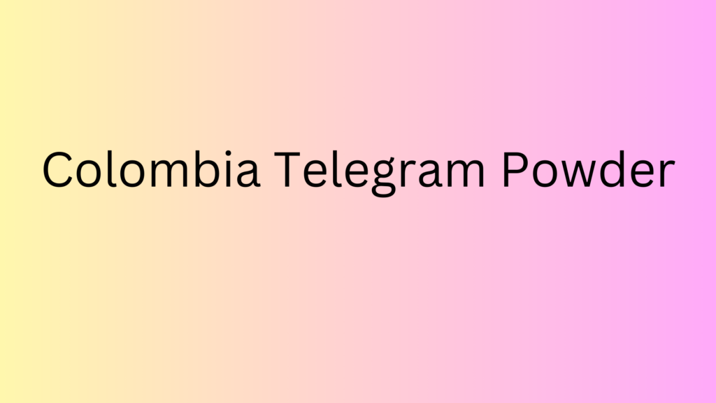 Colombia telegram powder