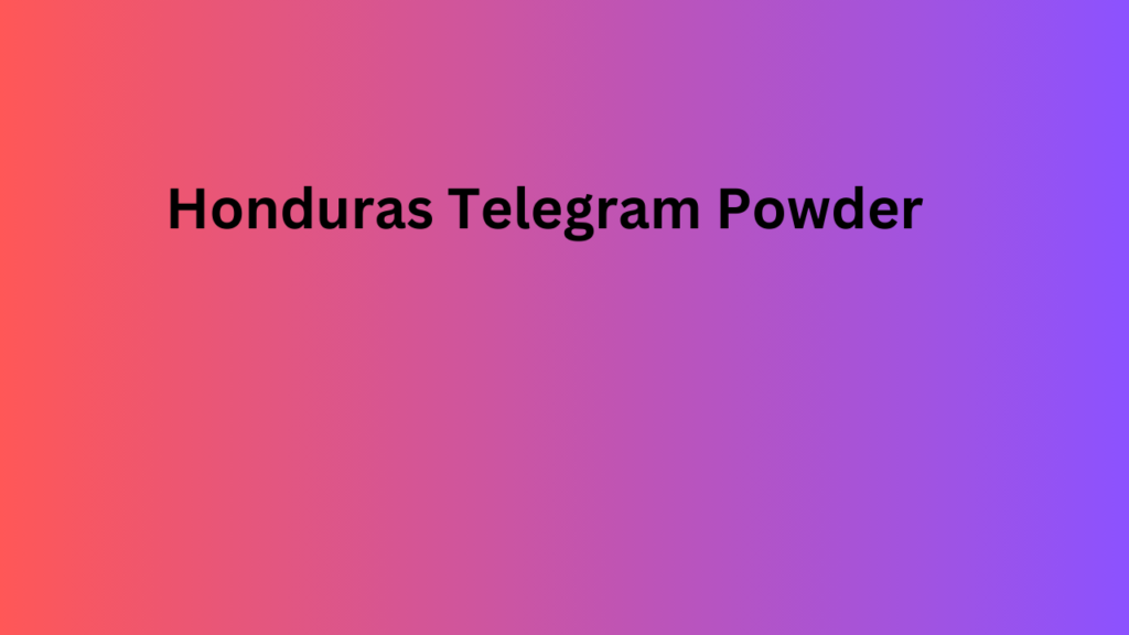 Honduras Telegram Powder